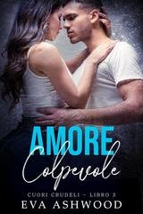 Eva Ashwood - Cuori Crudeli Vol. 3. Amore Colpevole (2025)