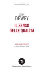 John Dewey - Il senso delle qualità. Saggi sulla percezione (2024)
