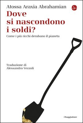 Atossa Araxia Abrahamian - Dove si nascondono i soldi? (2025)