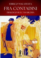 Errico Malatesta - Fra contadini. Dialogo sull’anarchia (2025)