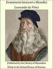 Leonardo da Vinci - Frammenti letterari e filosofici (2025)