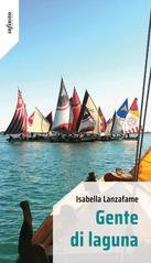 Isabella Lanzafame - Gente di laguna (2025)