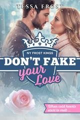 Tessa Frost - NY Frost Kings Vol. 1. Don't Fake your Love (2025)