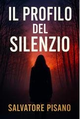 Salvatore Pisano - Il profilo del silenzio (2025)