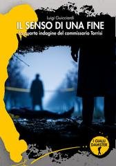 Luigi Guicciardi - Il senso di una fine. La quarta indagine del commissario Torrisi (2025)