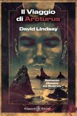 David Lindsay - Il viaggio di Arcturus (2025)