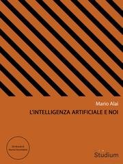 Mario Alai - L'intelligenza artificiale e noi (2025)