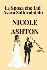 Nicole Ashton - La sposa che lui aveva sottovalutato (2025)