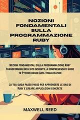 Maxwell Reed - Nozioni fondamentali sulla programmazione Ruby (2025)