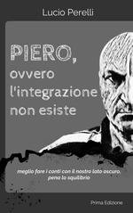 Lucio Perelli - Piero, ovvero l'integrazione non esiste (2025)