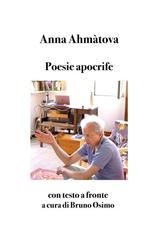 Anna Ahmàtova - Poesie apocrife. Con testo a fronte (2025)