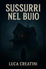Luca Creatini - Sussurri nel buio (2025)