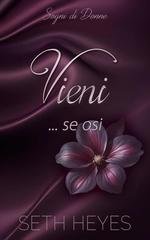 Seth Heyes - Sogni di Donne Vol. 1. Vieni… se osi (2025)