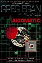 Greg Egan - Axiomatic (1995)
