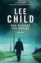 Lee Child - Una ragione per morire (2013)