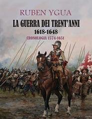 Ruben Ygua – La guerra dei trent'anni. 1618-1648 (2020)