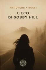 Margherita Rossi - L'eco di Sobby Hill (2025)