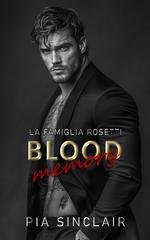 Pia Sinclair - La Famiglia Rosetti Chicago Vol. 5. Blood Memory (2025)