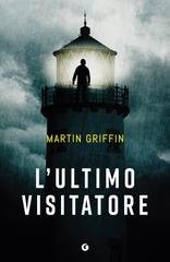 Martin Griffin - L'ultimo visitatore (2025)