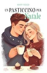 Mary Rood - Un pasticcino per Natale (2024)