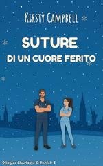 Kirsty Campbell - Charlotte&Daniel Vol. 2. Suture di un cuore ferito (2025)