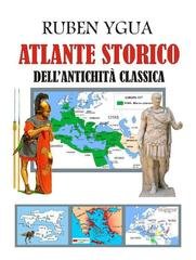 Ruben Ygua - Atlante storico dell'antichità classica (2020)