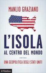 Manlio Graziano - L'isola al centro del mondo (2018)