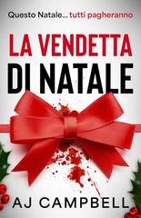 AJ Campbell - La Vendetta di Natale (2025)