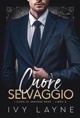 Ivy Layne - I cuori di Sawyers Bend Vol. 6. Cuore selvaggio (2025)