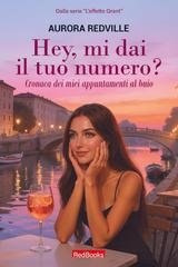 Aurora Redville - L'effetto Grant Vol. 3.5. Hey, mi dai il tuo numero? (2025)