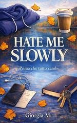 Giorgia M - Hate Me Slowly. Prima che tutto cambi (2025)