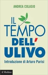 Andrea Colasio - Il tempo dell'Ulivo (2018)