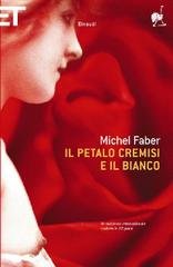 Michel Faber – Il petalo cremisi e il bianco (2005)