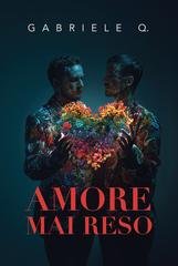 Gabriele Q. - Amore mai reso (2025)