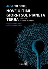 Daryl Gregory - Nove ultimi giorni sul pianeta Terra (2020)