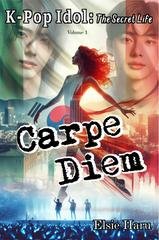 Elsie Haru - K-pop Idol: The Secret Life Vol. 1. Carpe Diem (2024)