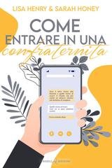 Lisa Henry, Sarah Honey - Alpha Tau Vol. 3. Come entrare in una confraternita (2025)