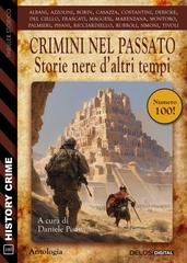 AA.VV. - Crimini nel passato. Storie nere d’altri tempi (2025)