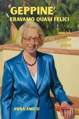 Anna Amico - Geppiné. Eravamo quasi felici. Capitolo terzo (2025)