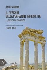 Sandra Dučić - Il cerchio della perfezione imperfetta. La poetica di Jovan Dučić (2025)