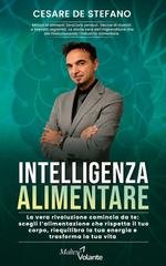 Cesare De Stefano - Intelligenza alimentare. La vera rivoluzione comincia da te (2025)