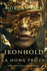 Morgan Rice - Ironhold. La nona prova (2025)