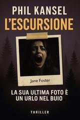 Phil Kansel - L'escursione. Nuova Edizione 2025 (2025)