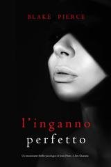 Blake Pierce - L'Inganno Perfetto (Jessie Hunt Libro Quaranta) (2025)
