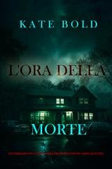 Kate Bold - L'ora della morte (Brynn Justice Libro quattro) (2025)