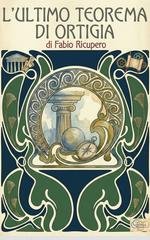 Fabio Ricupero - L'Ultimo Teorema di Ortigia (2025)