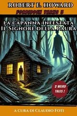 Robert Howard - Forbidden Yarns Vol. 3. La Capanna Infestata e Il Signore della Paura (2025)