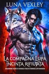 Luna Vexley - La compagna lupa incinta rifiutata (2025)