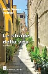 Maria Teresa Petrini - Le strade della vita (2025)
