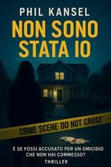 Phil Kansel - Non sono stata io. Nuova Edizione 2025 (2025)